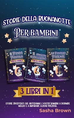Storie della buonanotte  per bambini: 3 libri in 1 - animali e valori: il successo