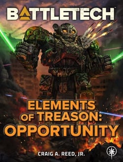 BattleTech: Elements of Treason: Opportunity - BattleTech