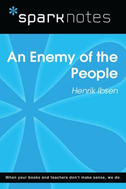 An Enemy of the People (SparkNotes Literature Guide)