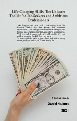 Life-Changing Skills: The Ultimate Toolkit for Job Seekers and Ambitious Professionals