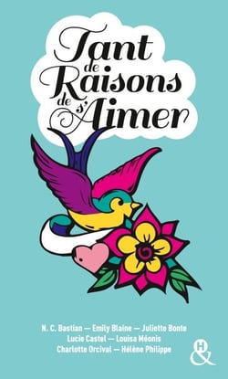 Tant de raisons de s'aimer - 7 nouvelles inédites par les meilleurs auteurs de la romance française