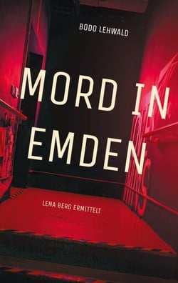 Mord in Emden - Lena Berg ermittelt