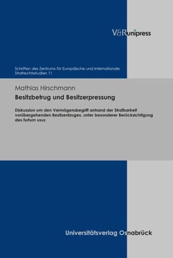 Besitzbetrug und Besitzerpressung - Diskussion um den Vermögensbegriff anhand der Strafbarkeit vorübergehenden Besitzentzuges, unter besonderer Berücksichtigung des furtum usus