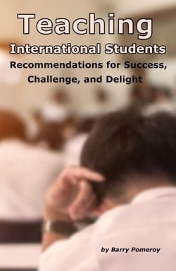 Teaching International Students: Recommendations for Success, Challenge, and Delight