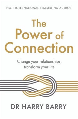 The Power of Connection - Change your relationships, transform your life
