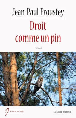 Droit comme un pin - Roman historique