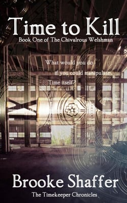 Time to Kill - The Chivalrous Welshman, #1