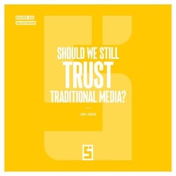Should We Still Trust Traditional Media ?