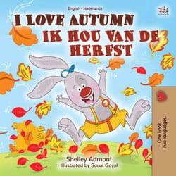 I Love Autumn Ik hou van de herfst - English Dutch Bilingual Collection
