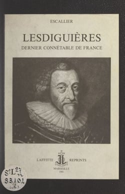 Lesdiguières - Dernier connétable de France