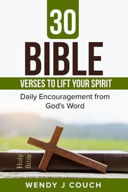 30 Bible Verses to  Lift Your Spirit : Daily Encouragement from GOD’s Word