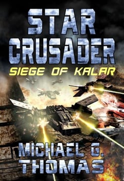 Star Crusader: Siege of Kalar - Star Crusader, #6