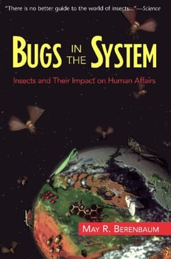 Bugs In The System - Insects And Their Impact On Human Affairs