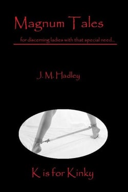 Magnum Tales ~ K is for Kinky - Magnum Tales, #11