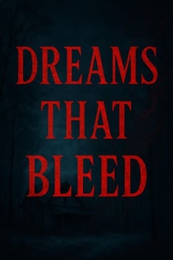 Dreams That Bleed