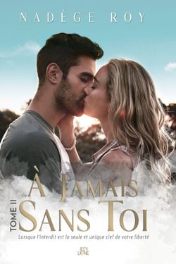 À Jamais Sans Toi - Tome 2