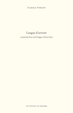 Langue d'arrivée - Carnets des lieux, de la langue, de leurs liens