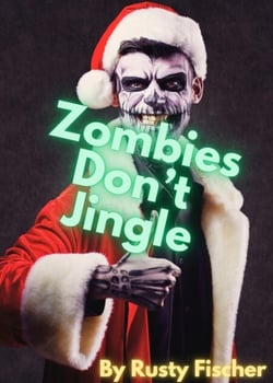 Zombies Don't Jingle - Zombies Don't Read: Short Stories for Young Adults, #15