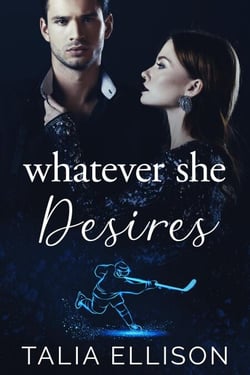 Whatever She Desires - A Rink of Scars and Secrets, #1