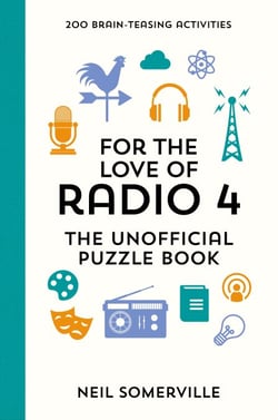 For the Love of Radio 4 - The Unofficial Puzzle Book - 200 Brain-Teasing Activities, from Crosswords to Quizzes