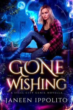 Gone Wishing: A Steel City Genie Novella