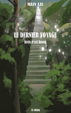 Le dernier voyage - Récits d'exil Hmong
