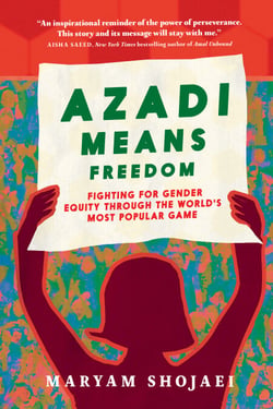 Azadi Means Freedom - Fighting for gender equity through the world's most popular game