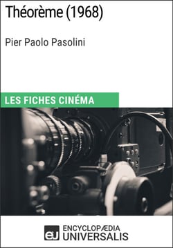 Théorème de Pier Paolo Pasolini - Les Fiches Cinéma d'Universalis