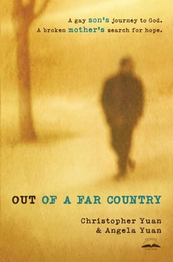 Out of a Far Country - A Gay Son's Journey to God. A Broken Mother's Search for Hope.