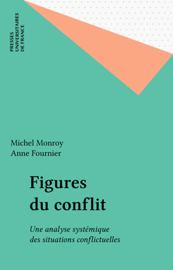 Figures du conflit - Une analyse systémique des situations conflictuelles