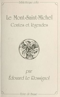 Le Mont-Saint-Michel : contes et légendes
