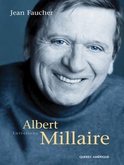 Albert Millaire - Entretiens