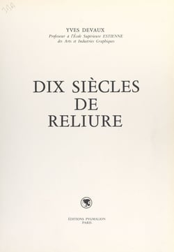 Dix siècles de reliure