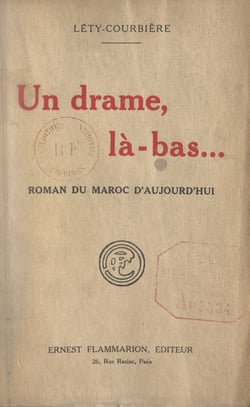 Un drame, là-bas... - Roman du Maroc d'aujourd'hui