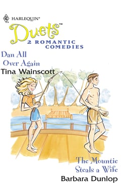 Dan All Over Again / The Mountie Steals A Wife - Dan All Over Again / The Mountie Steals A Wife