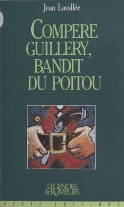 Compère Guillery, bandit du Poitou