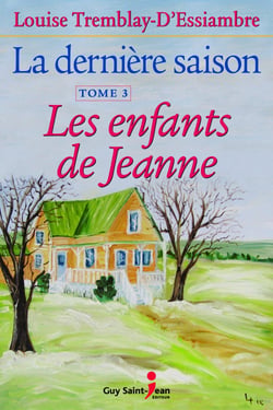 La dernière saison, tome 3 - Les enfants de Jeanne