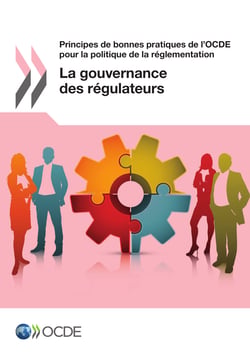 Principes de bonnes pratiques de l'OCDE pour la politique de la réglementation - La gouvernance des régulateurs