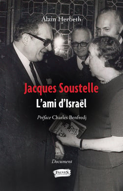 Jacques Soustelle - L'ami d'Israël