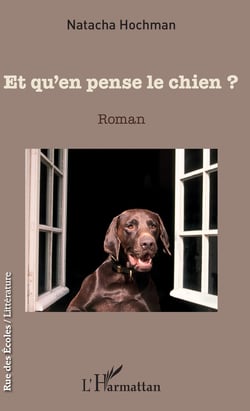 Et qu'en pense le chien ? - Roman