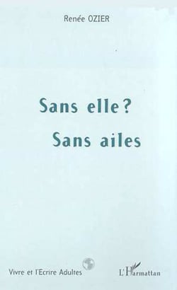 SANS ELLE ? SANS AILES