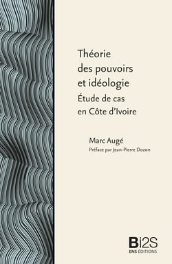 Théorie des pouvoirs et idéologie - Étude de cas en Côte d’Ivoire