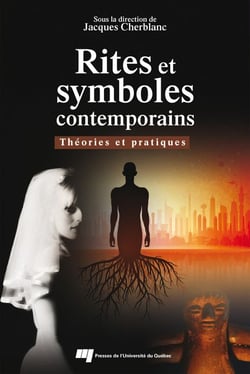 Rites et symboles contemporains - Théories et pratiques