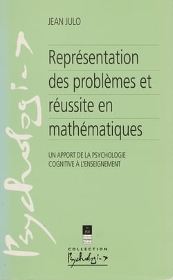 Représentation des problèmes et réussite en mathématiques - Un apport de la psychologie cognitive à l’enseignement