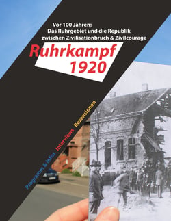 Das Ruhrgebiet und die Republik  zwischen Zivilisationbruch &amp; Zivilcourage - Begleitheft zur Offenen Werkstatt Ruhrkampf1920