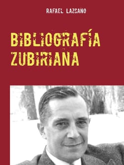 Bibliografía zubiriana (1913-2020) - Obras y estudios "de "y "sobre" Xavier Zubiri