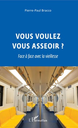 Vous voulez vous asseoir ? - Face à face avec la vieillesse