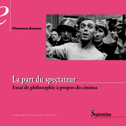La part du spectateur - Essai de philosophie à propos du cinéma