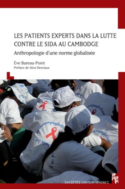Les patients experts dans la lutte contre le Sida au Cambodge - Anthropologie d’une norme globalisée