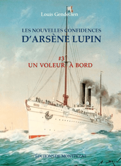 Les nouvelles confidences d'Arsène Lupin - #3 Un voleur à bord